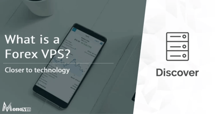 What is a Forex VPS? : The Ultimate Guide!